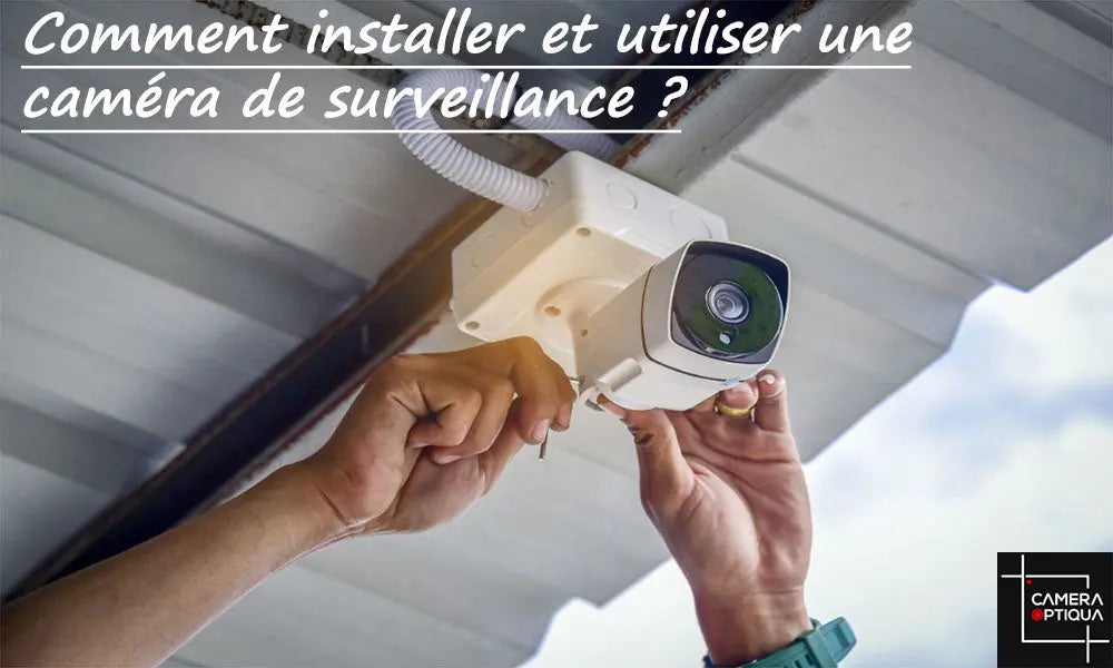 Installer et utiliser une caméra de sécurité Image